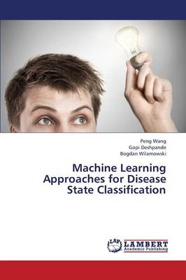 Book cover for Machine Learning Approaches for Disease State Classification