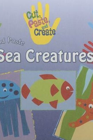 Cover of Cut and Paste Sea Creatures