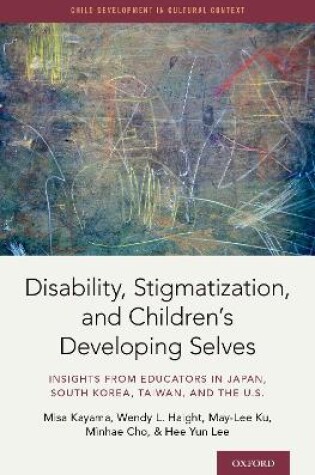 Cover of Disability, Stigmatization, and Children's Developing Selves