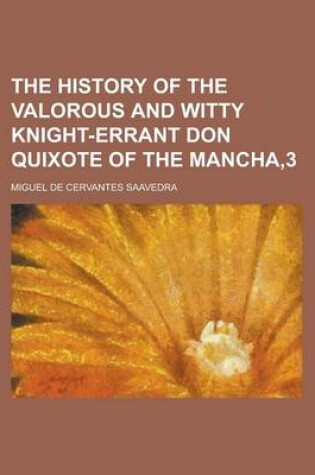 Cover of The History of the Valorous and Witty Knight-Errant Don Quixote of the Mancha,3