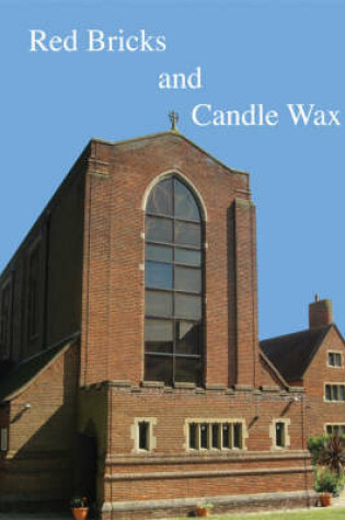 Cover of Red Bricks and Candle Wax