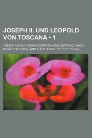 Cover of Joseph II. Und Leopold Von Toscana (1)