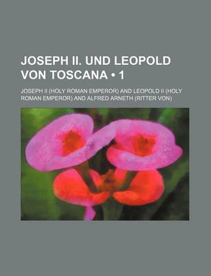 Book cover for Joseph II. Und Leopold Von Toscana (1)