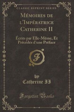 Cover of Mémoires de l'Impératrice Catherine II