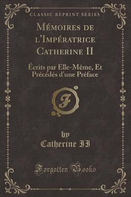 Book cover for Mémoires de l'Impératrice Catherine II