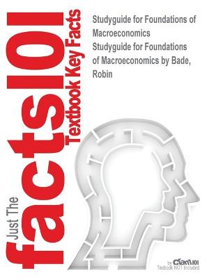 Book cover for Studyguide for Foundations of Macroeconomics by Bade, Robin, ISBN 9780132831000