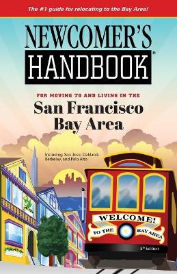 Book cover for Newcomer's Handbook for Moving To and Living In San Francisco Bay Area