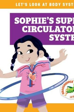 Cover of Sophie's Super Circulatory System