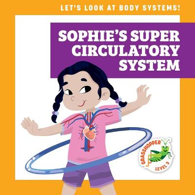 Book cover for Sophie's Super Circulatory System