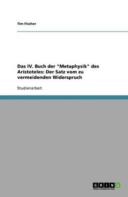 Book cover for Das IV. Buch Der Metaphysik Des Aristoteles