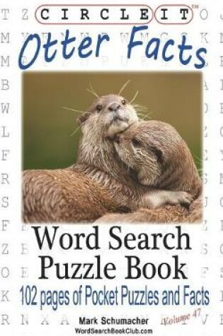 Cover of Circle It, Otter Facts, Word Search, Puzzle Book