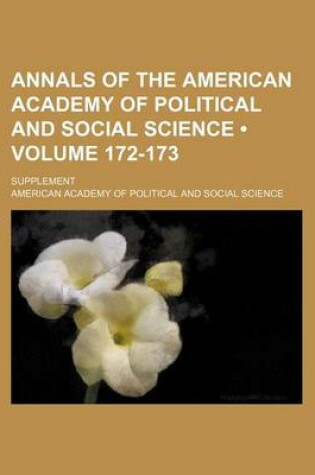 Cover of Annals of the American Academy of Political and Social Science (Volume 172-173); Supplement