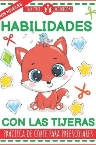 Cover of Habilidades con las tijeras. Práctica de corte para preescolares.