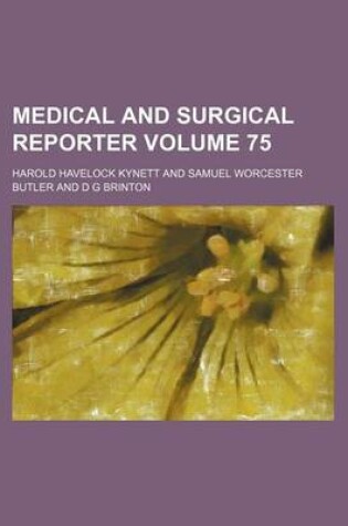 Cover of Medical and Surgical Reporter Volume 75