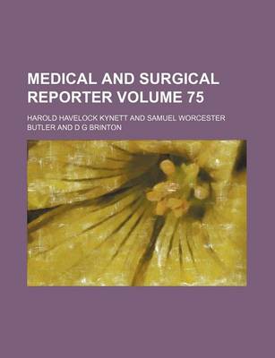 Book cover for Medical and Surgical Reporter Volume 75