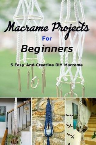 Cover of Macrame Projects For Beginners