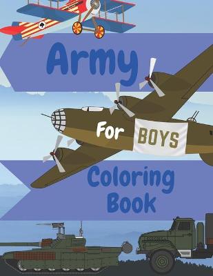 Book cover for Army Coloring Book For Boys