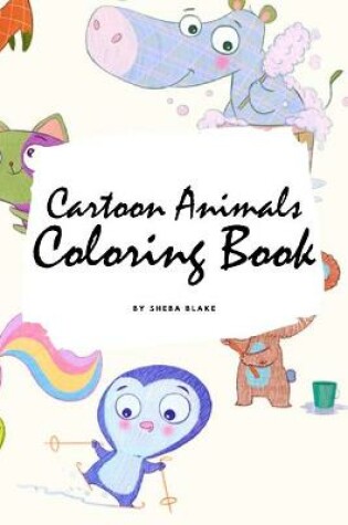 Cover of Cartoon Animals Coloring Book for Children (6x9 Coloring Book / Activity Book)