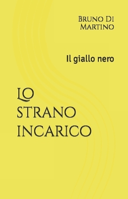 Book cover for Lo strano incarico