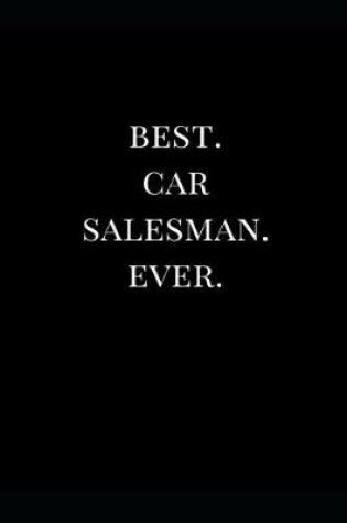 Cover of Best. Car Salesman. Ever.