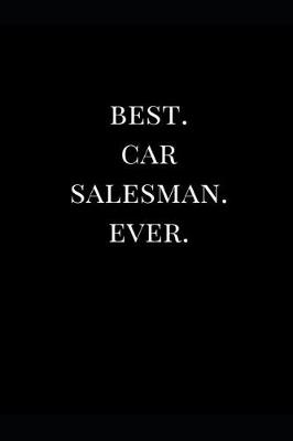 Cover of Best. Car Salesman. Ever.