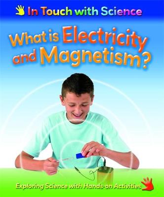 Cover of What is Electricity and Magnetism?