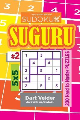 Book cover for Sudoku Suguru - 200 Hard to Master Puzzles 5x5 (Volume 2)