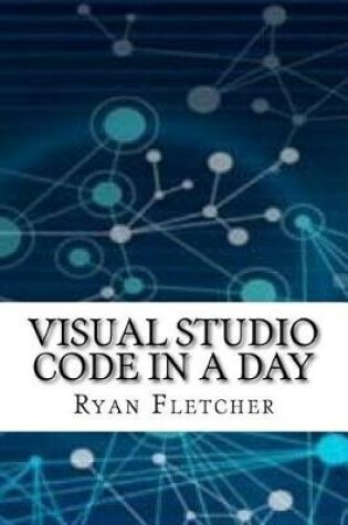 Cover of Visual Studio Code in a Day