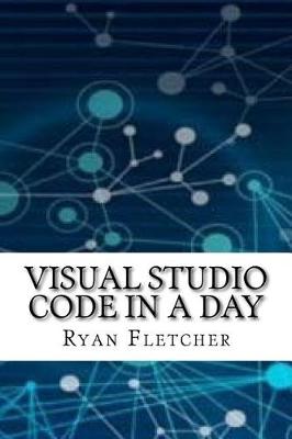 Book cover for Visual Studio Code in a Day