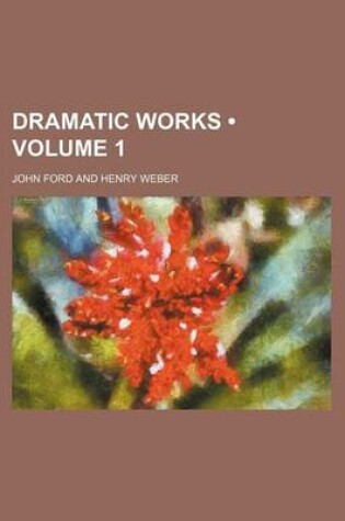 Cover of Dramatic Works (Volume 1)