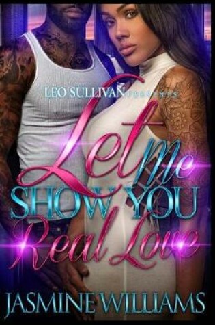 Cover of Let Me Show You Real Love