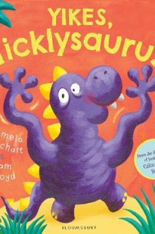 Cover of Yikes, Ticklysaurus!