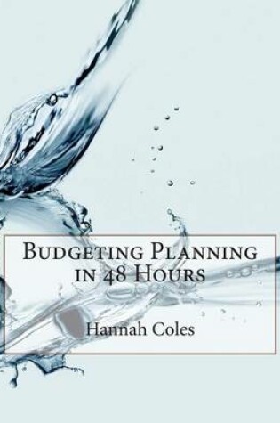 Cover of Budgeting Planning in 48 Hours