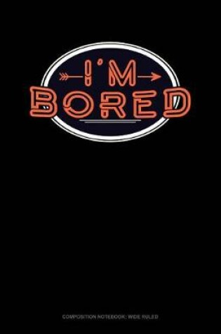 Cover of I'm Bored