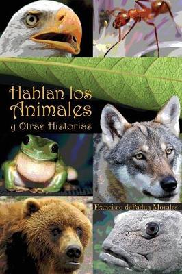 Book cover for Hablan los Animales y Otras Historias