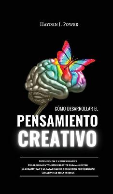 Book cover for Como Desarrollar El Pensamiento Creativo