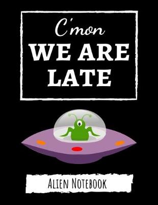 Book cover for C'mon We Are Late