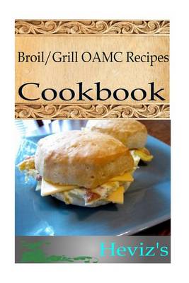 Book cover for Broil/Grill OAMC/Freezer/Make Ahead