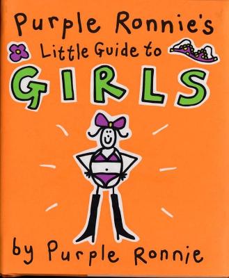 Book cover for Purple Ronnie's Little Guide to Girls