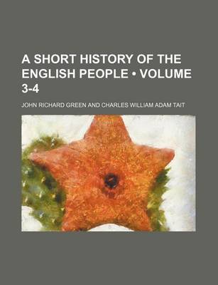 Book cover for A Short History of the English People (Volume 3-4)