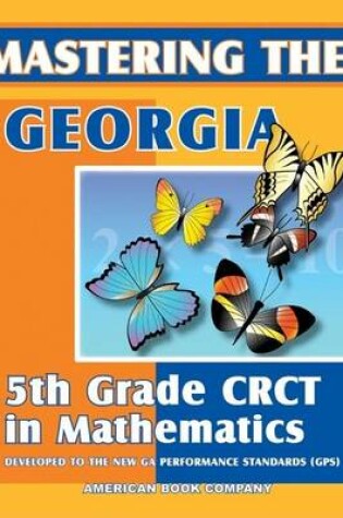 Cover of Mastering the Georgia 5th Grade CRCT in Mathematics