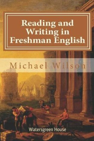 Cover of Reading and Writing in Freshman English