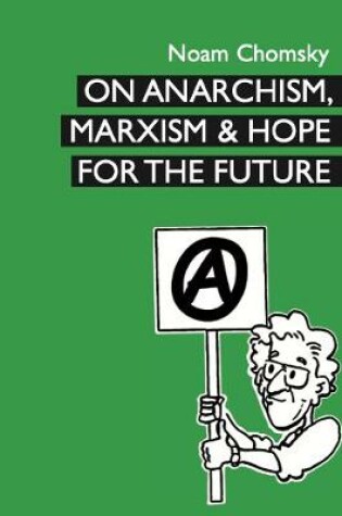 Cover of On Anarchism, Marxism and Hope for the Future