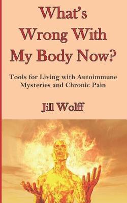 Book cover for What's Wrong With My Body Now?