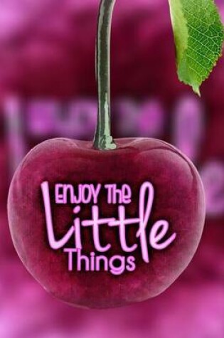 Cover of Enjoy The Little Things