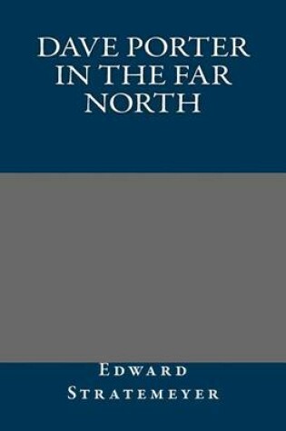 Cover of Dave Porter in the Far North