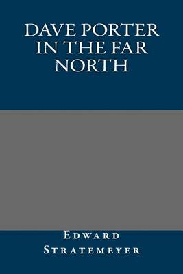 Book cover for Dave Porter in the Far North