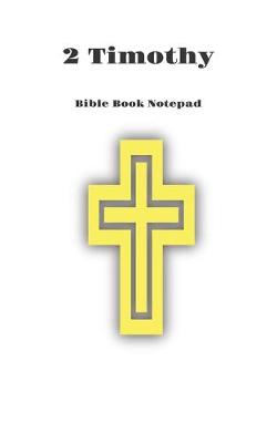 Book cover for Bible Book Notepad 2 Timothy