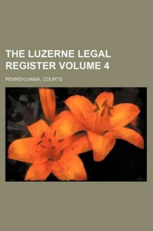 Cover of The Luzerne Legal Register Volume 4