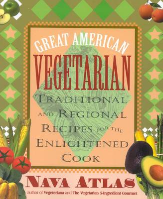 Book cover for Great American Vegetarian: Traditional and Regional Recipes for the Enlightened Cook